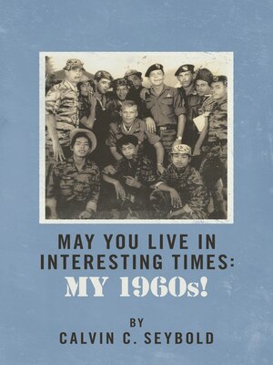 cover image of May You Live In Interesting Times:  My 1960s!